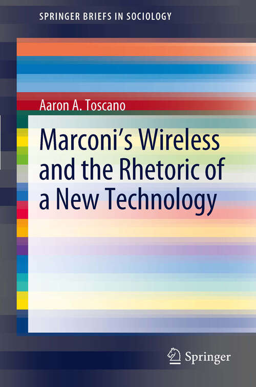 Book cover of Marconi's Wireless and the Rhetoric of a New Technology