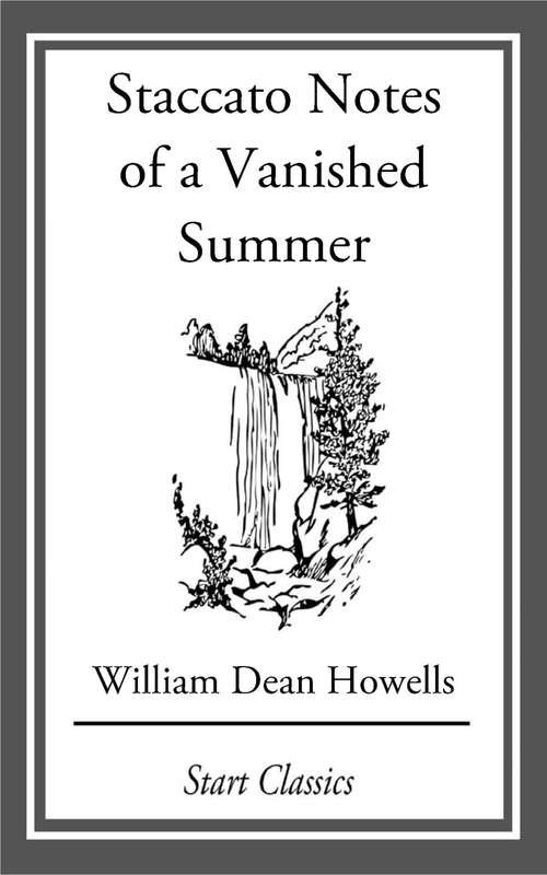 Book cover of Staccato Notes of a Vanished Summer: From 'Literature and Life'