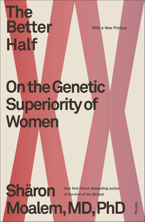Book cover of The Better Half: On the Genetic Superiority of Women