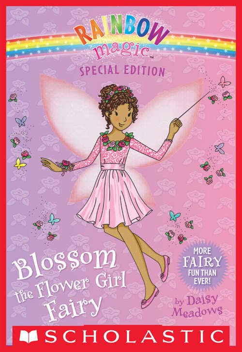 Book cover of Blossom the Flower Girl Fairy (Rainbow Magic: Special Edition)