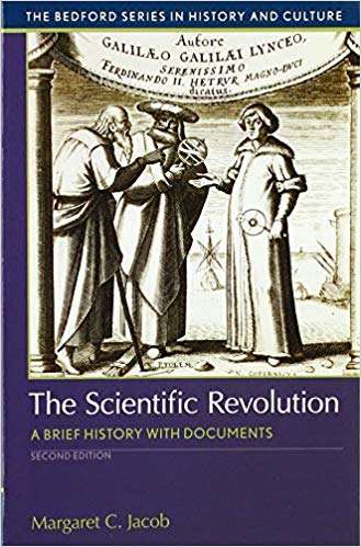 The Scientific Revolution: A Brief History with Documents (The Bedford series in History and Culture)