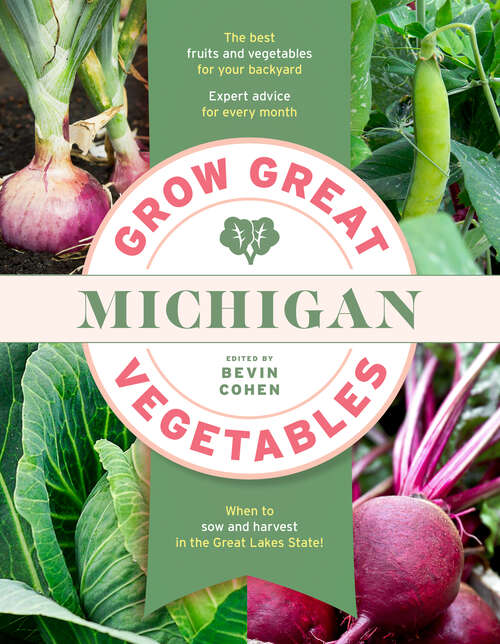 Book cover of Grow Great Vegetables Michigan (Grow Great Vegetables State-By-State)