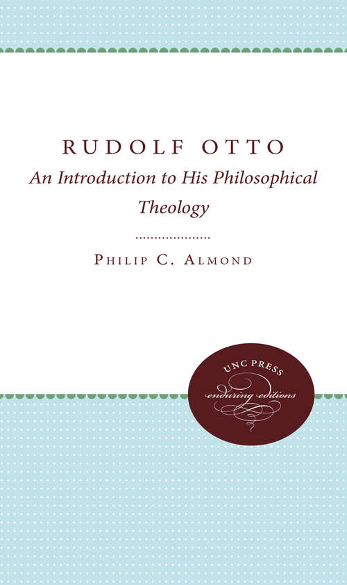 Book cover of Rudolf Otto: An Introduction to His Philosophical Theology
