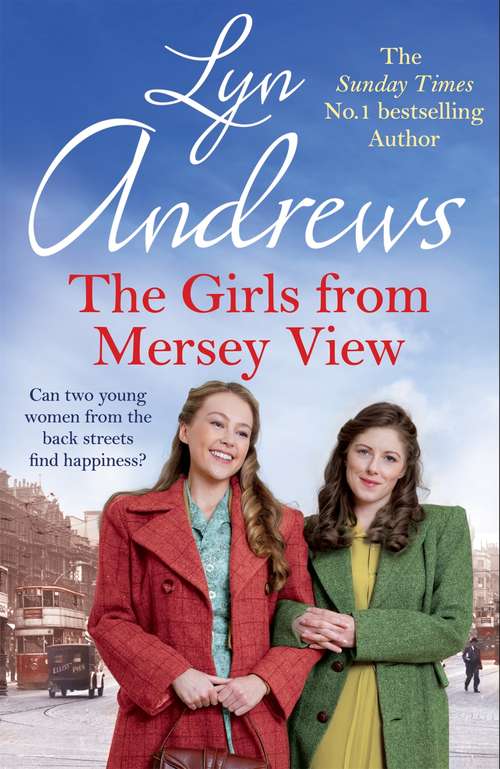 Book cover of The Girls From Mersey View: The absolutely heartwarming new saga from the SUNDAY TIMES bestselling author, your perfect summer read!