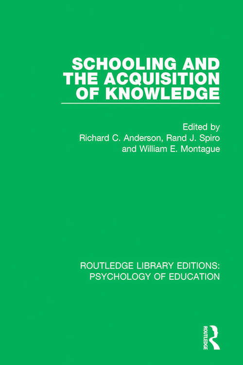 Schooling and the Acquisition of Knowledge (Routledge Library Editions: Psychology of Education)