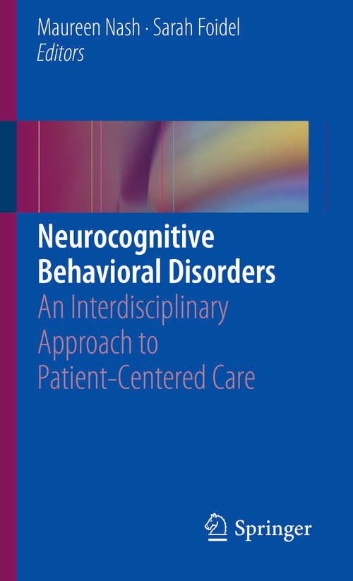Neurocognitive Behavioral Disorders: An Interdisciplinary Approach to Patient-Centered Care