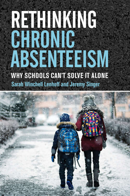 Book cover of Rethinking Chronic Absenteeism: Why Schools Can't Solve It Alone