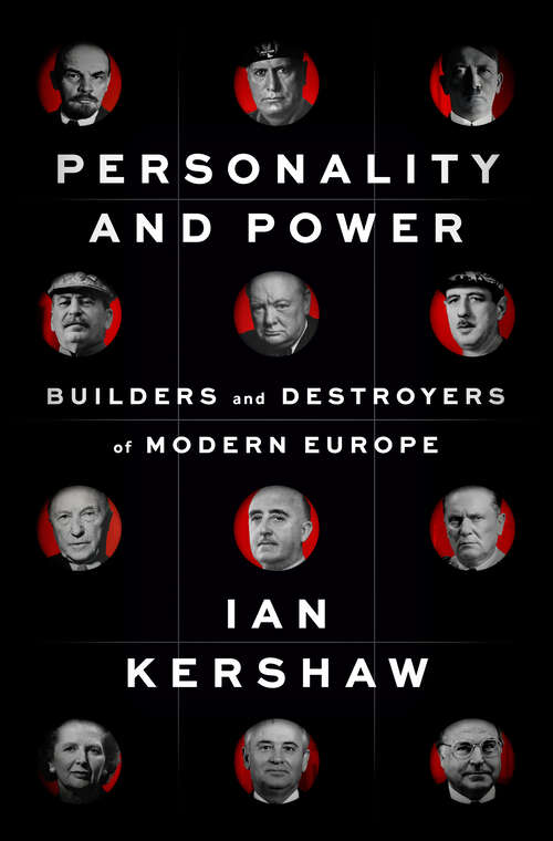 Book cover of Personality and Power: Builders and Destroyers of Modern Europe