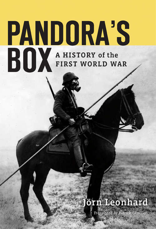 Pandora’s Box: A History of the First World War