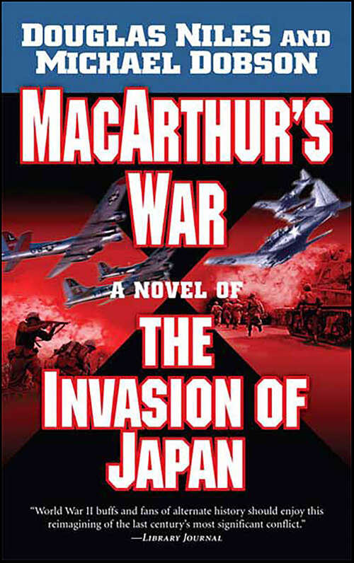Book cover of MacArthur's War: A Novel of the Invasion of Japan