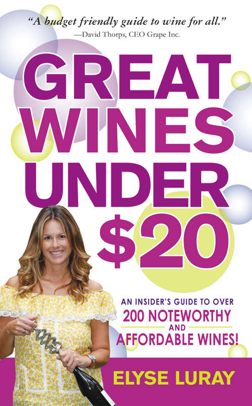 Book cover of Great Wines Under $20: Be the Toast of the Party Without Breaking the Bank