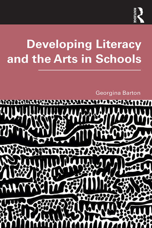 Book cover of Developing Literacy and the Arts in Schools