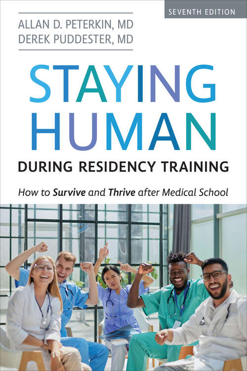 Book cover of Staying Human during Residency Training: How to Survive and Thrive after Medical School, Seventh Edition (7th Edition)