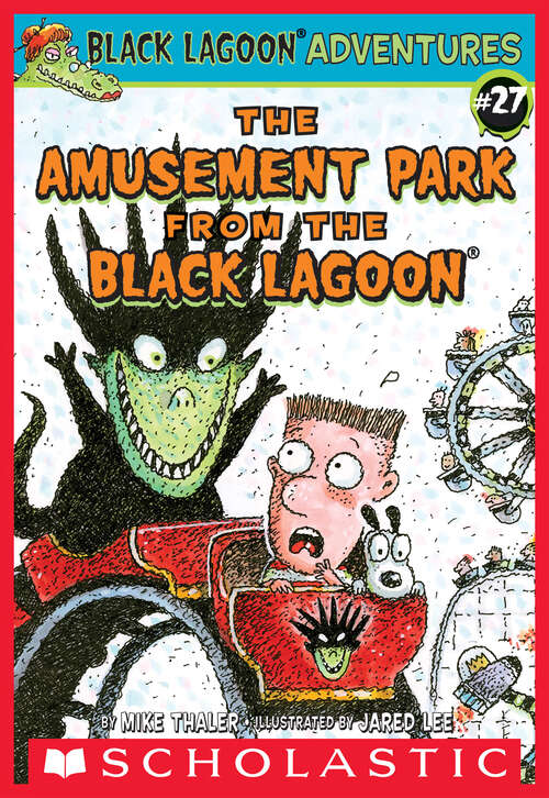 Book cover of The Amusement Park from the Black Lagoon (Black Lagoon Adventures #27)