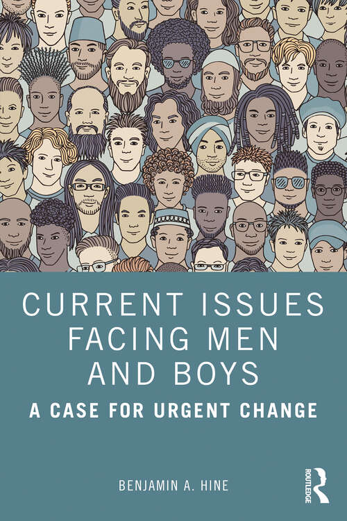 Book cover of Current Issues Facing Men and Boys: A Case for Urgent Change
