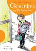 Clementine And The Spring Trip (A Clementine Book Series)