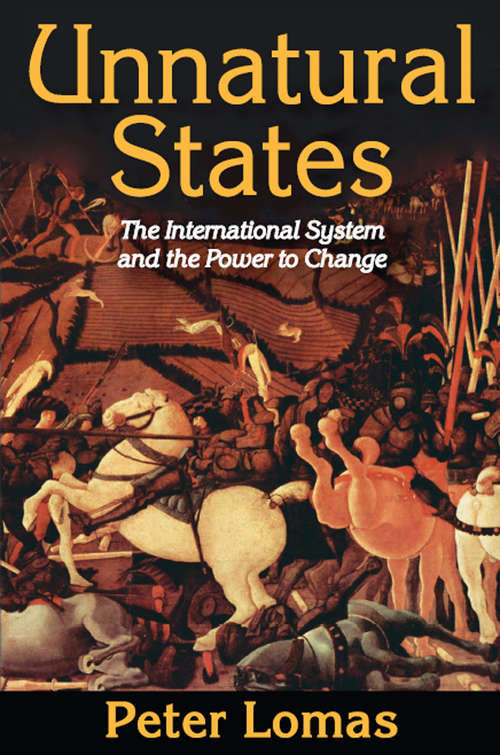 Unnatural States: The International System and the Power to Change