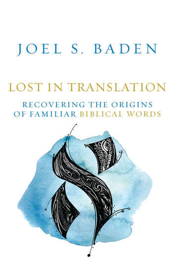 Book cover of Lost in Translation: Recovering the Origins of Familiar Biblical Words
