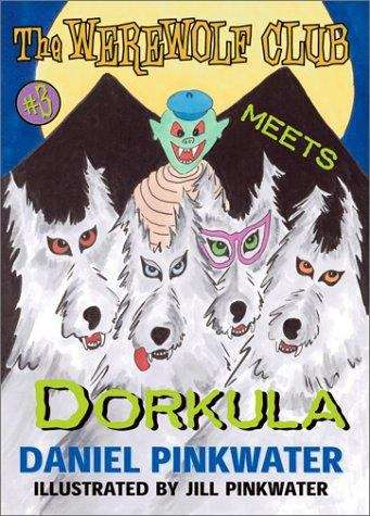 Book cover of The Werewolf Club Meets Dorkula (The Werewolf Club #3)