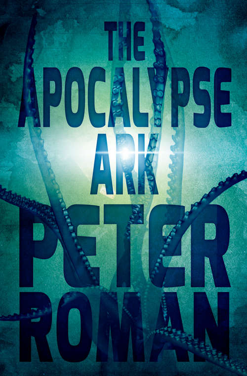 The Apocalypse Ark: Book 3 Of The Book Of Cross (The\book Of Cross Ser.)