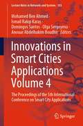 Innovations in Smart Cities Applications Volume 4: The Proceedings of the 5th International Conference on Smart City Applications (Lecture Notes in Networks and Systems #183)