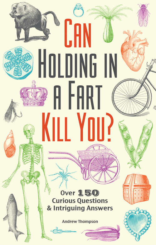Book cover of Can Holding in a Fart Kill You?