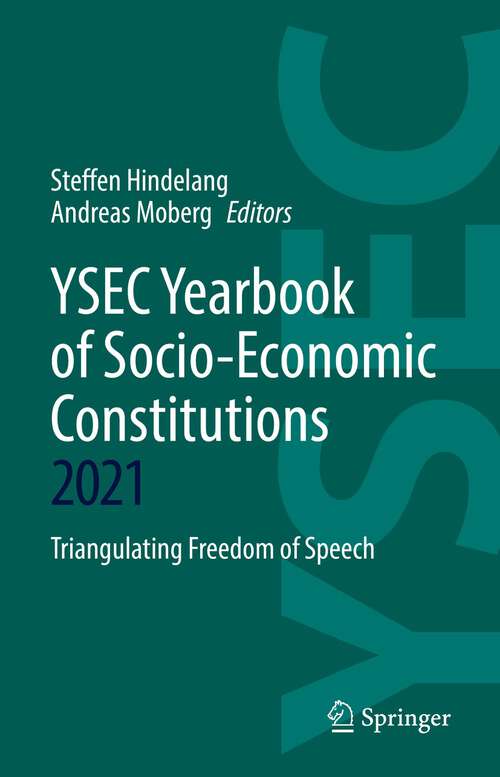 YSEC Yearbook of Socio-Economic Constitutions 2021: Triangulating Freedom of Speech (YSEC Yearbook of Socio-Economic Constitutions #2021)