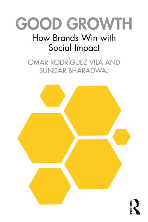 Book cover of Good Growth: How Brands Win with Social Impact (1)
