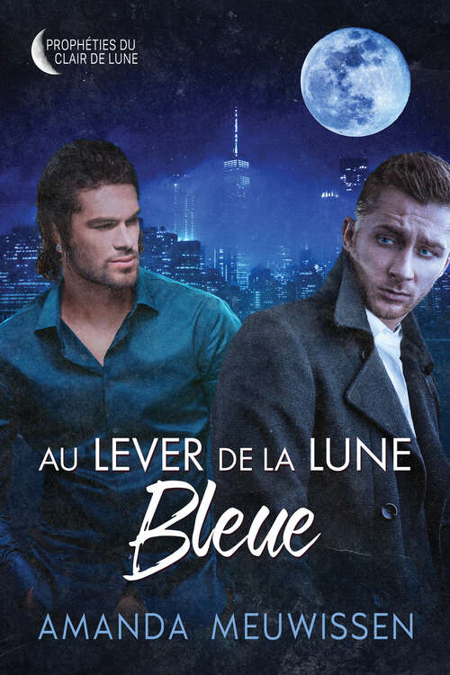 Book cover of Au lever de la lune bleue (Prophéties du clair de lune)
