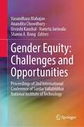 Gender Equity: Proceedings of 2nd International Conference  of Sardar Vallabhbhai National Institute of Technology