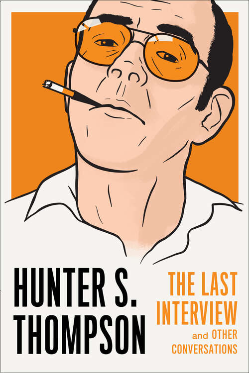 Book cover of Hunter S. Thompson: and Other Conversations