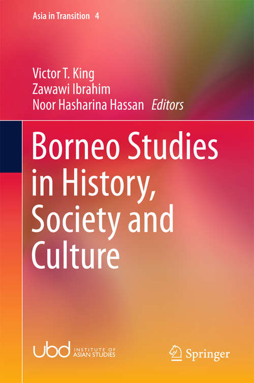 Borneo Studies in History, Society and Culture (Asia in Transition #4)
