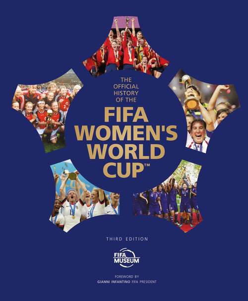 Book cover of The Official History of the FIFA Women's World Cup (FIFA Museum)