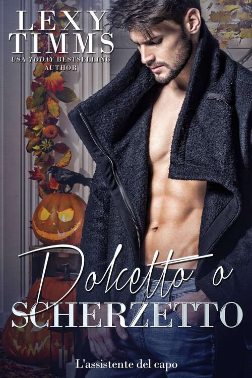 Book cover of Dolcetto o Scherzetto (L'assistente del capo. #19)
