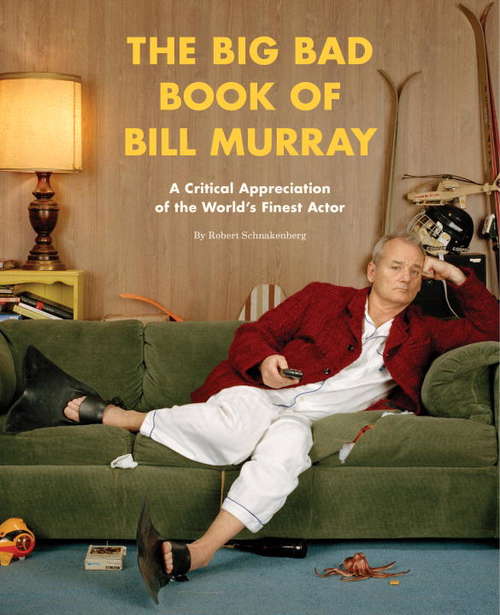 Book cover of The Big Bad Book of Bill Murray