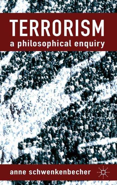 Book cover of Terrorism: A Philosophical Enquiry