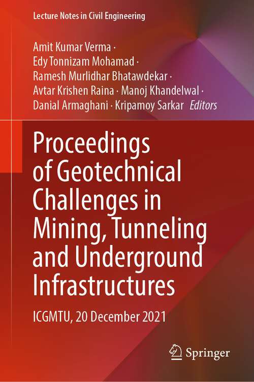 Book cover of Proceedings of Geotechnical Challenges in Mining, Tunneling and Underground Infrastructures: ICGMTU, 20 December 2021 (1st ed. 2022) (Lecture Notes in Civil Engineering #228)