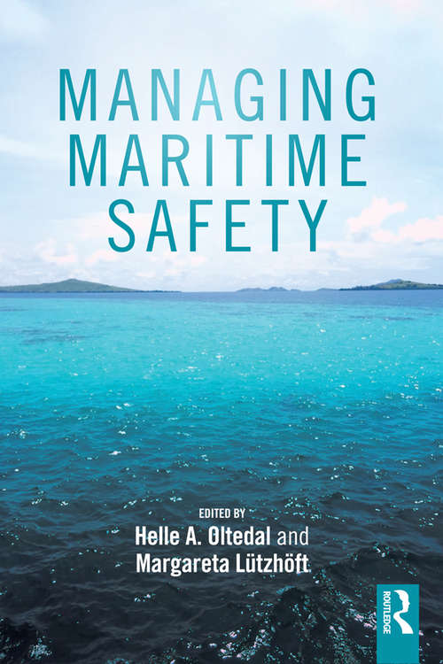 Managing Maritime Safety (Routledge Maritime Masters)