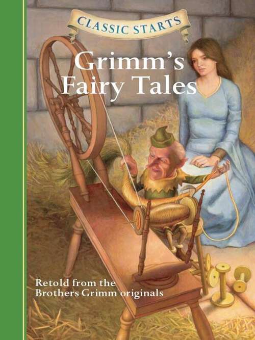 Book cover of Classic Starts®: Grimm's Fairy Tales (Classic Starts®)