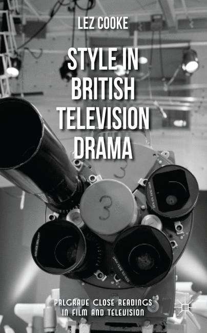 Book cover of Style in British Television Drama (Palgrave Close Readings in Film and Television)