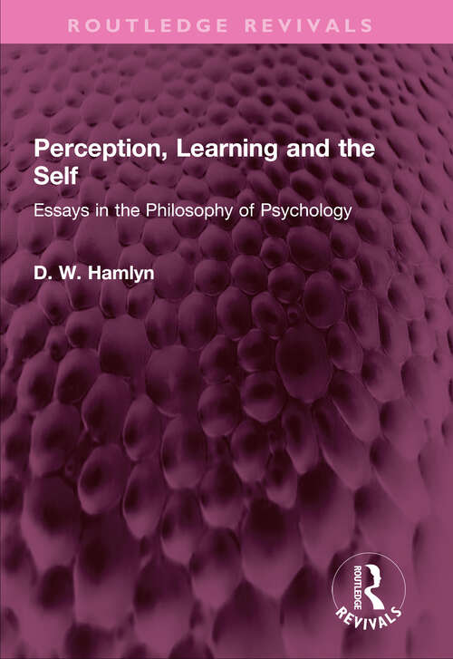 Book cover of Perception, Learning and the Self: Essays in the Philosophy of Psychology (Routledge Revivals)
