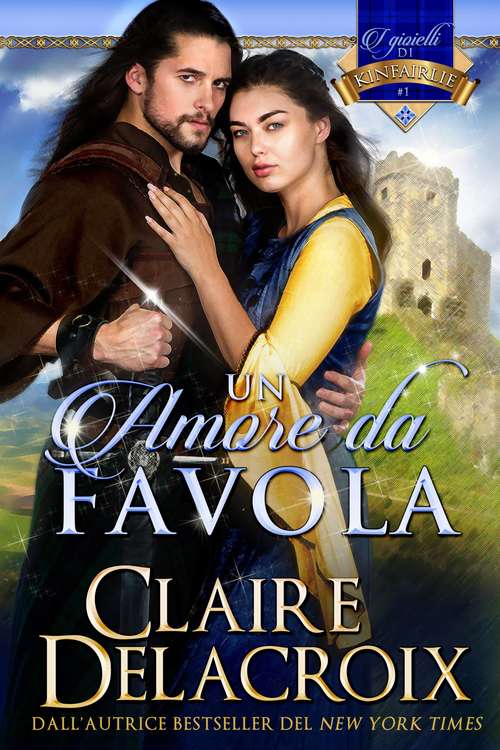 Book cover of Un amore da favola (I Gioielli di Kinfairlie #1)