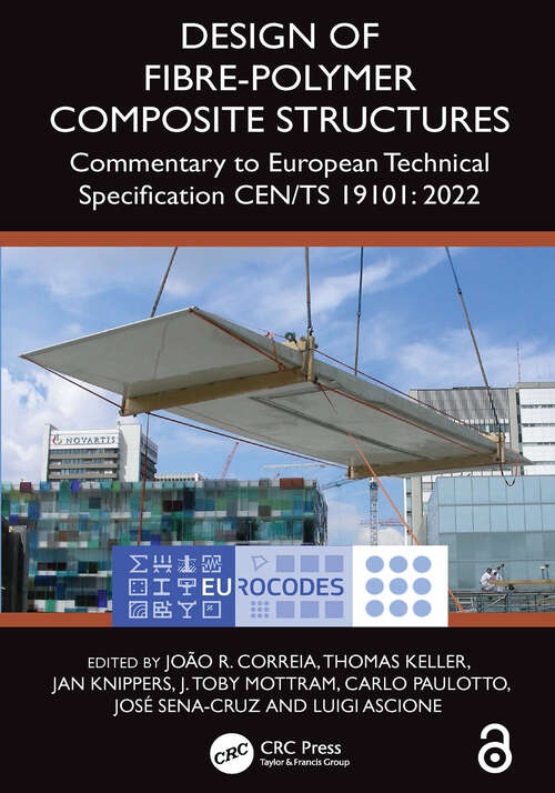 Book cover of Design of Fibre-Polymer Composite Structures: Commentary to European Technical Specification CEN/TS 19101: 2022 (1)