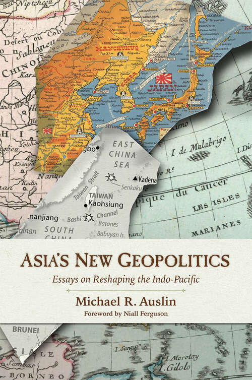 Book cover of Asia's New Geopolitics: Essays on Reshaping the Indo-Pacific