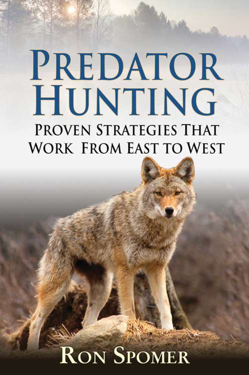 Book cover of Predator Hunting: Proven Strategies That Work From East to West