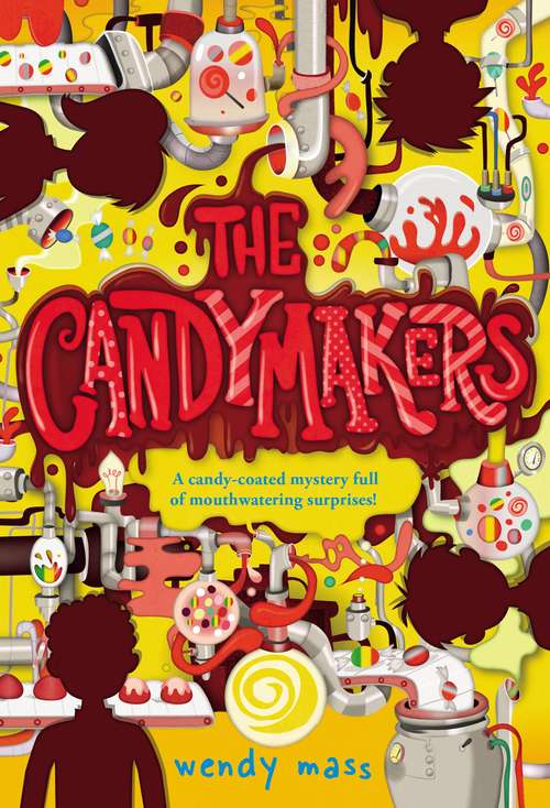Book cover of The Candymakers (Candymakers Ser.)