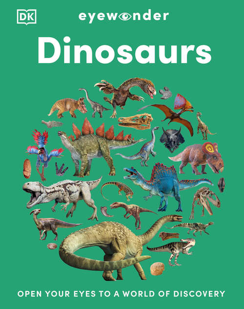 Book cover of Eyewonder Dinosaurs: Open Your Eyes to a World of Discovery