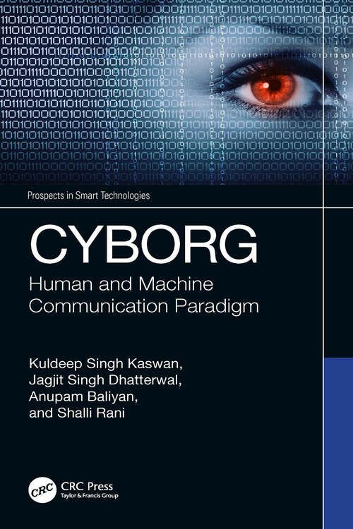 Book cover of CYBORG: Human and Machine Communication Paradigm (Prospects in Smart Technologies)