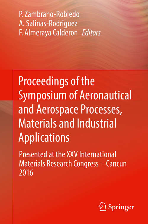 Book cover of Proceedings of the Symposium of Aeronautical and Aerospace Processes, Materials and Industrial Applications