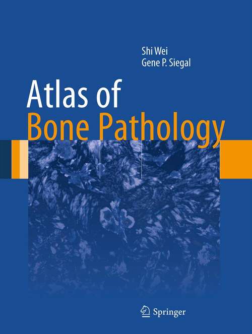 Atlas of Bone Pathology (Atlas of Anatomic Pathology)